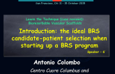 Introduction: The Ideal BRS Candidate  Patient Selection When Starting Up a BRS Program