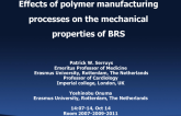 Effects of Polymer Manufacturing Processes on the Mechanical Properties of BRS