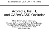 Acroredis, Iris Fit, and CARAG ASD Occluder