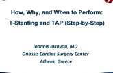 How, Why, and When to Perform: T-Stenting and TAP (Step-by-Step)