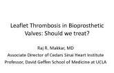 Valve Thrombosis/Leaflet Thickening: To Treat or Not to Treat