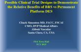 Possible Clinical Trial Designs to Demonstrate the Relative Benefits of BRS vs Permanent Platform DES