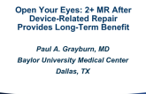 Debate: Open Your Eyes  Two+ MR After Device Related Repair Provides Long-term Benefit!