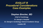 FDA-Approved or US IDE Studies: EVOLUT R  Procedural Considerations and Case Examples