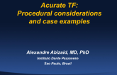 CE-Approved or EU Studies: ACURATE  Procedural Considerations and Case Examples