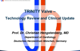 Early Stage New TAVR Systems: Trinity Valve  Technology Review and Clinical Update