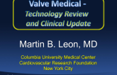 Early Stage New TAVR Systems: Valve Medical  Technology Review and Clinical Update