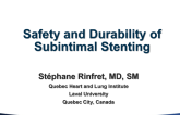 Safety and Durability of Subintimal Stenting