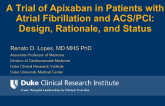 A Trial of Apixaban in Patients With Atrial Fibrillation and ACS/PCI: Design, Rationale, and Status