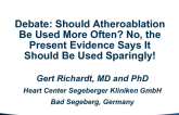 Debate: Should Atheroablation Be Used More Often? No, the Present Evidence Says It Should Be Used Sparingly!