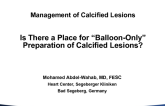 Is There a Place for Balloon-Only Preparation of Calcified Lesions? Case Examples