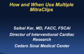 How and When to Use Multiple MitraClips