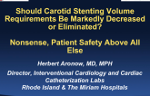 Debate: Should Carotid Stenting Volume Requirements Be Markedly Decreased or Eliminated? Nonsense, Patient Safety Above All Else!