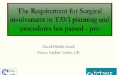 Debate 1: The Requirement for Surgical Involvement in TAVI Planning and Procedures Has Now Passed. I'm For the Proposal!
