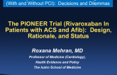 The PIONEER Trial (Rivaroxaban in Patients With ACS and Atrial Fibrillation): Design, Rationale, and Status