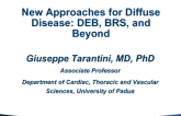 New Approaches for Diffuse Disease: DEB, BRS, and Beyond