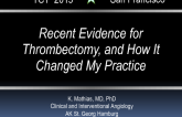 Recent Evidence for Thrombectomy, and How It Has Changed My Practice