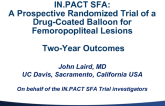 IN.PACT SFA: A Prospective Randomized Trial of a Drug-Coated Balloon for Femoropopliteal Lesions - Two-Year Outcomes