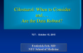 Cilostazol: When to Consider (and Is the Data Robust?)