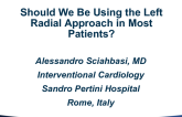 Should We Be Using the Left Radial Approach in Most Patients?