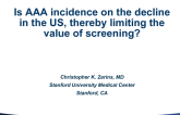 Is AAA Incidence on the Decline in the United States, Thereby Limiting the Value of Screening?