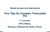 Five Tips for Complex Transradial PCI and Case Examples