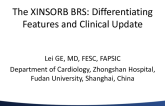 The XINSORB BRS: Differentiating Features and Clinical Update