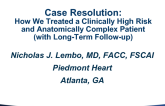 Case Resolution: How We Treated a Clinically High-Risk and Anatomically Complex Left Main Patient (With Long-term Follow-up)