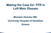 Making the Case for: FFR in Left Main Disease