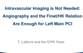 Intravascular Imaging Is Not Needed: Angiography and the Finét/HK Relation Are Enough for Left Main PCI