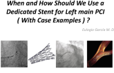 When and How Should We Use a Dedicated Stent for Left Main PCI (With Case Examples)?