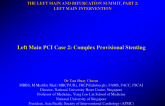 Left Main PCI Case 2: Complex Provisional Stenting