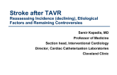 Stroke After TAVR 1: Reassessing Incidence (Declining), Etiologic Factors, and Remaining Controversies