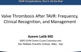 Valve Thrombosis After TAVR: Frequency, Clinical Recognition, and Management
