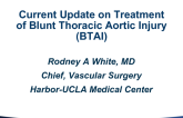 Current Update on Treatment of Blunt Thoracic Aortic Injury (BTAI)