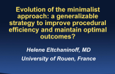 Evolution of the Minimalist Approach: A Generalizable Strategy to Improve Procedural Efficiency and Maintain Optimal Outcomes