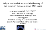 Debate: Adjunctive Imaging Before and During TAVR  Multislice CT Reigns Supreme as an Invaluable Imaging Modality for TAVR!