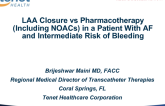 LAA Closure vs Pharmacotherapy (Including NOACs) in a Patient With AF and Intermediate Risk of Bleeding