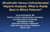 Bivalirudin Versus Unfractionated Heparin Analysis: What Is Really Best in Which Patients?