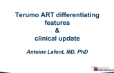 Terumo ART: Differentiating Features and Clinical Update