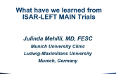 Left Main Stent Technique and Decision Making: What We Have Learned From the ISAR LEFT Main I and II Trials