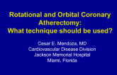 Rotational and Orbital Coronary Atherectomy: What technique should be used?