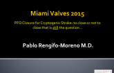 PFO Closure for Cryptogenic Stroke: To Close or Not To Close That Is Still The Question