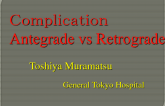 Complications: Are They More Frequent With a Retrograde than Antegrade Approach?