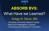 ABSORB BVS:What Have we Learned?