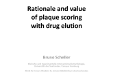 Rationale and value of plaque scoring with drug elution