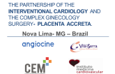 The Partnership of the Interventional Cardiology and The Complex Ginecology Surgery - Placenta Accreta
