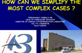 How Can We Simplify The Most Complex Cases?
