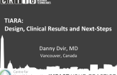 TIARA: Design, Clinical Results and Next-Steps