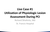 Live Case #1: Utilization of Physiologic Lesion Assessment During PCI